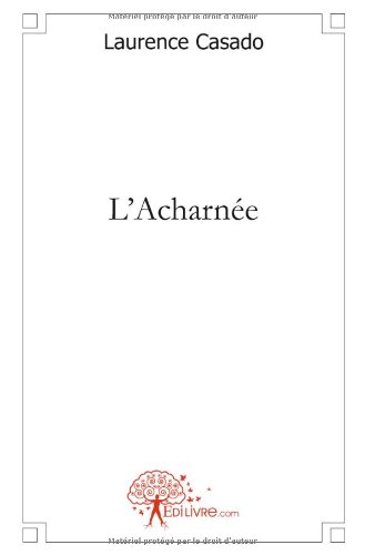 L' acharnée