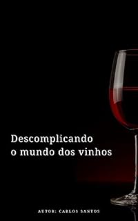 Livro DESCOMPLICANDO O MUNDO DO VINHO