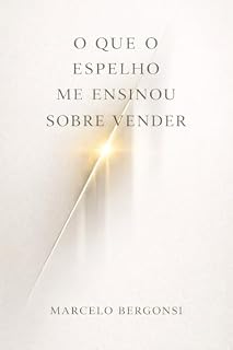 Livro O Que o Espelho Me Ensinou Sobre Vender