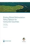 Image de Ending Global Deforestation: Policy Options for Consumer Countries