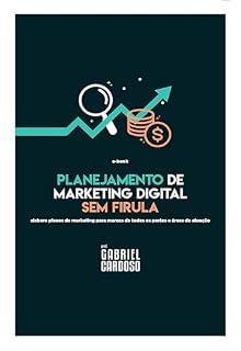 Livro Planejamento de Marketing Digital sem firula: elabore planos para marcas de todos os portes e áreas de atuação