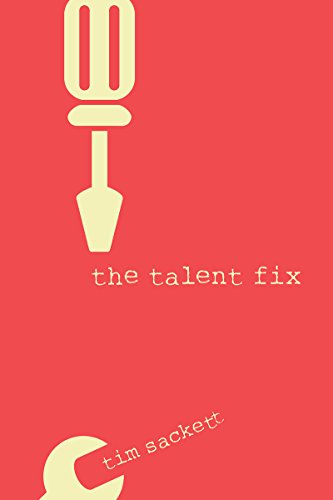 B.E.S.T The Talent Fix: A Leader's Guide to Recruiting Great Talent<br />[P.D.F]