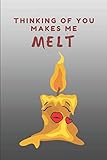 Thinking Of You Makes Me Melt: Custom-Designed