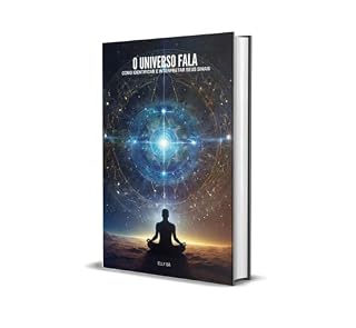 Livro O Universo Fala: Como Identificar e Interpretar Seus Sinais