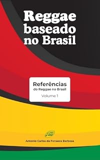Livro Referências do Reggae no Brasil - Volume 1 (Reggae baseado no Brasil)