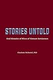 Stories Untold: Oral Histories of Wives of Vietnam Servicemen by