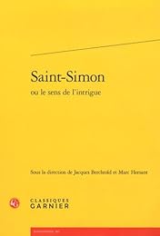 Saint-Simon ou Le sens de l'intrigue