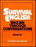 Survival English : English Through Conversations, Mosteller, Lee and Paul, Bobbi, 0138792224