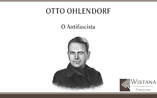 Livro Otto Ohlendorf: O Antifascista (À sombra do poder)