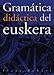 Gramática didáctica del euskera