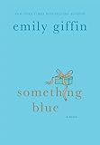 Front cover for the book Something Blue by Emily Giffin