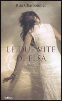 Rita Charbonnier – Le due vite di Elsa (2011)