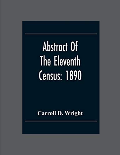Abstract Of The Eleventh Census: 1890