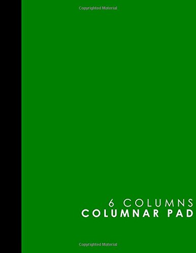 6 Columns Columnar Pad: Accountant Notebook, Accounting Pad, Ledger Journal Book, Green Cover, 8.5" x 11", 100 pages (6 Columns Columnar Pads)