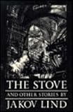 The Stove : Short Stories, Lind, Jakov, 0935296271
