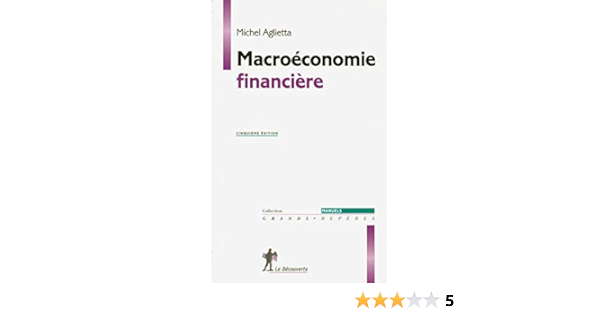 Macroeconomie Financiere Manuels Reperes French Edition Aglietta Michel 9782707154279 Amazon Com Books