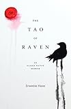 The Tao of Raven: An Alaska Native Memoir by Ernestine Hayes