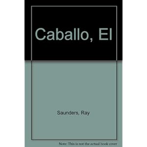 Caballo, El (Spanish Edition)