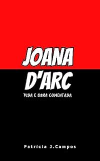 Livro Joana D´Arc: Vida e obra comentada