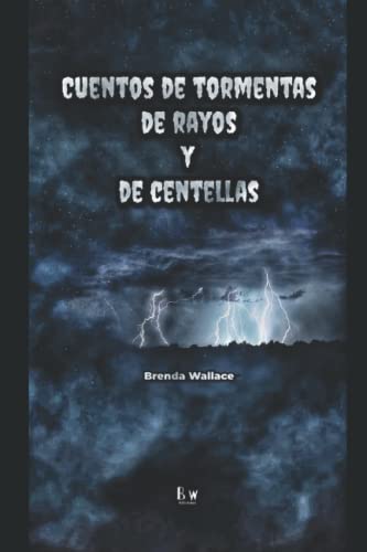 Cuentos de tormentas, de rayos y de centellas