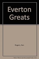 Everton Greats 0859762742 Book Cover