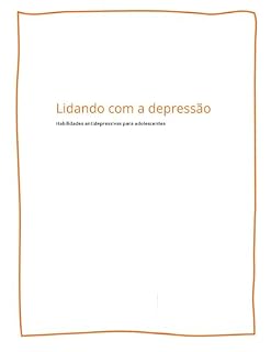 Livro Lidando com a depressão: Habilidades antidepressivas para adolescentes