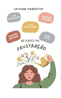 Livro AS FACES DA FRUSTRAÇÃO : UM OLHAR TERAPÊUTICO