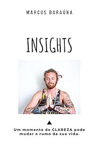 Livro INSIGHTS: Transforme sua vida mudando a relação com os seus pensamentos.
