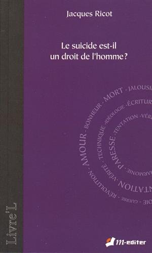 Le  suicide est-il un droit de l'homme ?