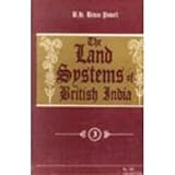 Land Systems of British India : Being a Manual of the Land-Tenures and of the Systems of Land-Revenue Administration Prevalent in the Several Provinces, Baden-Powell, Baden Henry, 8185418306