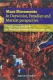 Mass Movements - Trotter, Freud, Reich : Darwinist, Freudian and Marxist Approaches to War, Revolution and Reaction, 1900-1933, van Ginneken, Jaap, 9055892793