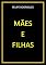 Livro MÃES E FILHAS