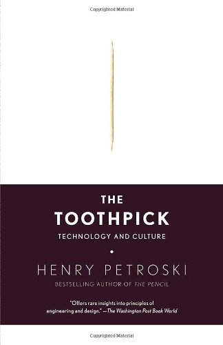 The Toothpick: Technology and Culture