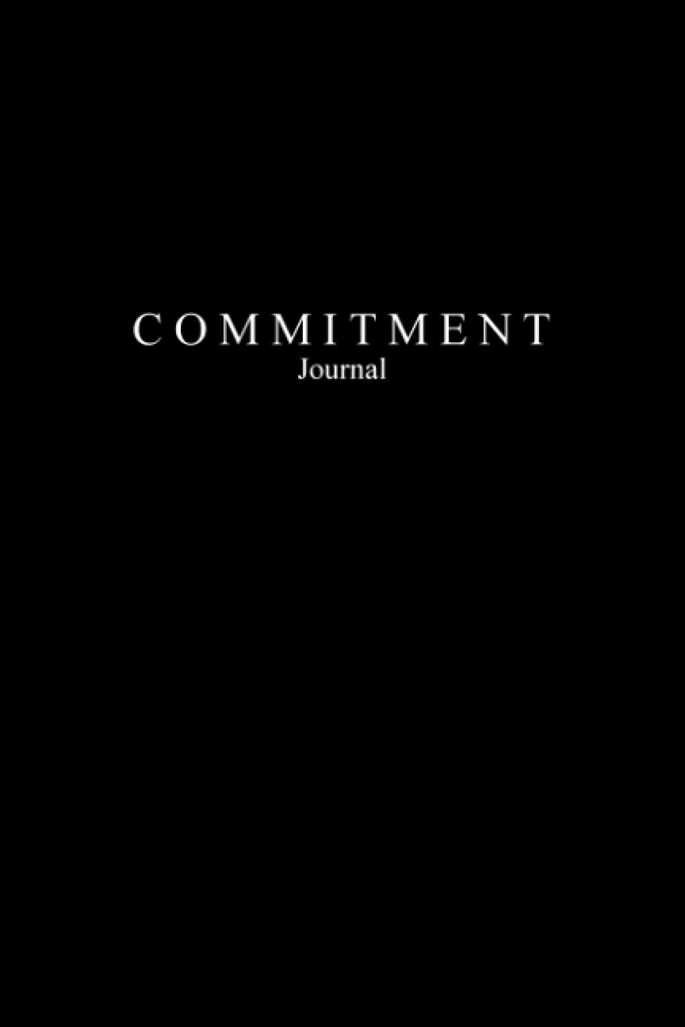 Commitment journal: Black Matte Cover Journal - 120 Lined Pages Sized 6" x 9" Minimalistic Notebook