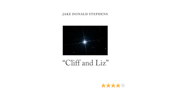 Amazon Com Cliff And Liz 9781495943331 Stephens Jake Donald Books