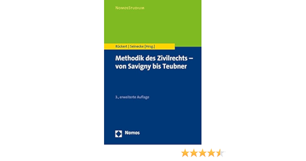 Methodik Des Zivilrechts Von Savigny Bis Teubner Amazon Com Br