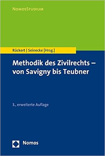 Methodik Des Zivilrechts Von Savigny Bis Teubner Nomosstudium German Edition Ruckert Joachim Seinecke Ralf 9783848729319 Amazon Com Books