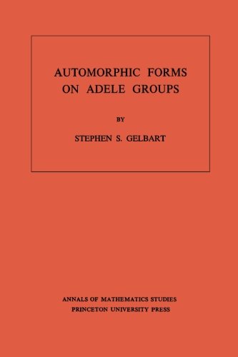 Automorphic Forms on Adele Groups. (AM-83), Volume 83...