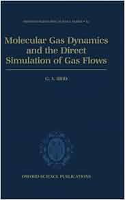 Molecular Gas Dynamics And The Direct Simulation Of Gas