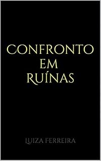 Livro CONFRONTO EM RUÍNAS