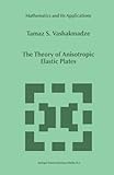 The Theory of Anisotropic Elastic Plates, Vashakmadze, T. S., 9048152151