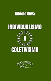Livro INDIVIDUALISMO X COLETIVISMO: A QUESTÃO DO SER SOCIAL