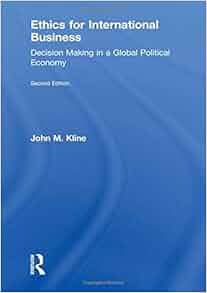 Ethics For International Business Decision Making In A