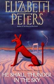 He Shall Thunder In The Sky - An Amelia Peabody Mystery - Book Club Edition