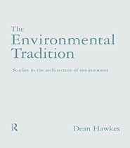 The Environmental Tradition: Studies in the architecture of environment
