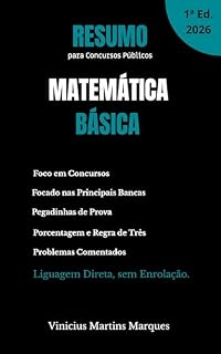 Resumo de Matemática para Concursos Públicos: Matemática básica, porcentagem, razão, proporção, regra de três e problemas em revisão rápida (Resumos para Concursos Públicos)