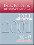 Drug Eruption Reference Manual, 2001, Litt, Jerome Z., 1842140701