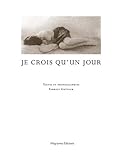 Je Crois Qu'Un Jour by 
