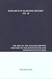 Image de The Rise of the English Shipping Industry in the Seventeenth and Eighteenth Centuries (Research in Maritime History LUP)