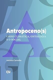 Livro Antropoceno(s): Crise climática, ontologia e o social (Coleção CES Livro 4)